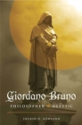 Image for Giordano Bruno: philosopher, heretic