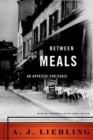 Image for Between Meals: An Appetite for Paris