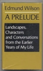 Image for Prelude: Landscapes, Characters, and Conversations from the Earlier Years of My Life