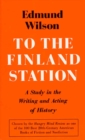 Image for To the Finland Station: A Study in the Acting and Writing of History