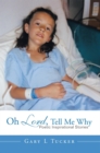 Image for Oh Lord, Tell Me Why: Poetic Inspirational Stories