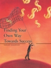 Image for Finding Your Own Way Towards Success