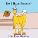 Image for Do I Have Friends?