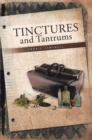 Image for Tinctures and Tantrums