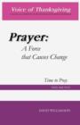 Image for Prayer : A Force That Causes Change: Time to Pray: Volume 5