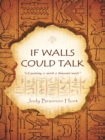 Image for If Walls Could Talk: &amp;quot;A Painting Is Worth a Thousand Words&amp;quot;