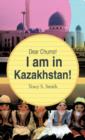 Image for Dear Chums! I Am in Kazakhstan!