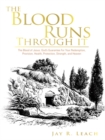 Image for Blood Runs Through It: The Blood of Jesus: God&#39;s Guarantee for Your Redemption, Provision, Health, Protection, Strength,  and Heaven