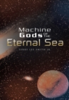 Image for Machine Gods of the Eternal Sea