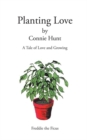 Image for Planting Love: A Tale of Love and Growing