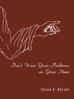 Image for Don&#39;T Wear Your Problems on Your Sleeve