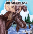 Image for Gift of Gab: A Collection of Recollections