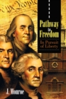 Image for Pathway to Freedom: In Pursuit of Liberty