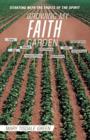Image for Growing My Faith Garden : Starting with the Fruits of the Spirit