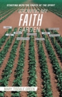 Image for Growing My Faith Garden: Starting with the Fruits of the Spirit
