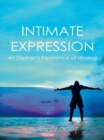 Image for Intimate Expression: An Orphan&#39;S Experience of Healing