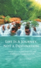 Image for Life Is a Journey, Not a Destination