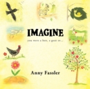 Image for Imagine: You Were a Hen, a Goat Or...