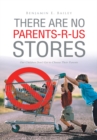 Image for There Are No Parents-R-Us Stores: Our Children Don&#39;T Get to Choose Their Parents