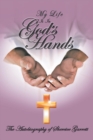 Image for My Life Is in God&#39;s Hands: The Autobiography of Shereice Garrett