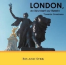 Image for LONDON, the City of Angels and Olympics