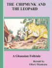 Image for The Chipmunk and the Leopard : A Ghanaian Folktale
