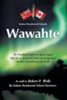 Image for Wawahte : Subject: Canadian Indian Residential Schools
