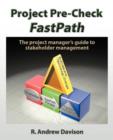 Image for Project Pre-Check Fastpath : The Project Manager&#39;s Guide to Stakeholder Management