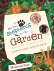 Image for My Two Shepherds in the Garden: A Lesson in Listening