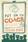Image for Put &#39;Em in Coach: Primer for Youth Coaches and Parents of Youth Athletes