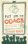 Image for Put &#39;em in Coach