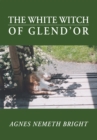 Image for White Witch of Glend&#39;or