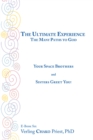 Image for Ultimate Experience: The Many Paths to God, Your Space Brothers and Sisters Greet You! Book Six