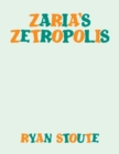 Image for Zaria&#39;s Zetropolis