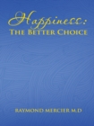 Image for Happiness : the Better Choice