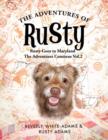 Image for The Adventures of Rusty : Rusty Goes to Maryland the Adventures Continue Vol.2