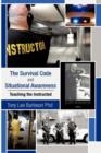 Image for The Survival Code and Situational Awareness : Teaching the Instructed