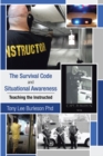 Image for Survival Code and Situational Awareness: Teaching the Instructed