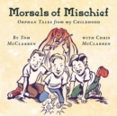 Image for Morsels of Mischief: Orphan Tales from My Childhood