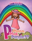 Image for P For...Pippa, Pink, Purple??