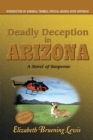 Image for Deadly Deception in Arizona: A Novel of Suspense