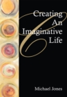 Image for Creating an Imaginative Life