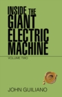 Image for Inside the Giant Electric Machine: Volume Two