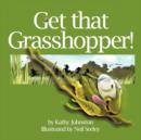 Image for Get That Grasshopper!