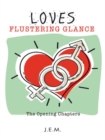 Image for Loves Flustering Glance: The Opening Chapters.