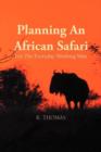 Image for Planning an African Safari : For the Everyday Working Man