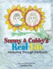 Image for Sunny and Cubby&#39;s Real Life: ...Venturing Through Darkness