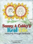 Image for Sunny and Cubby&#39;s Real Life : ...Venturing Through Darkness