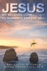 Image for Jesus: My Beloved Connection to Humanity and the Sea