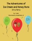 Image for Adventures of Ice Cream and Honey Buns: It&#39;s a Party